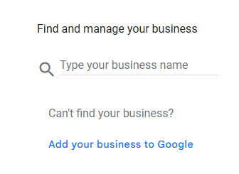 Find and manage your business: search field, Can't find your business? and Add your business to Google